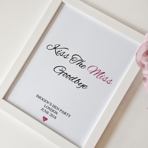 "Kiss the Miss Goodbye" Hen Party Keepsake Print