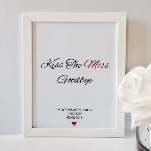 "Kiss the Miss Goodbye" Hen Party Keepsake Print