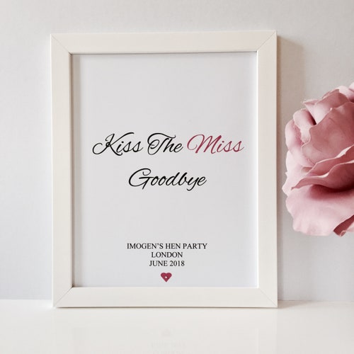 "Kiss the Miss Goodbye" Hen Party Keepsake Print