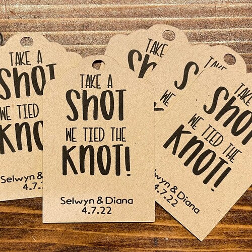 "Take a Shot We Tied the Knot" Customizable Shot Tags