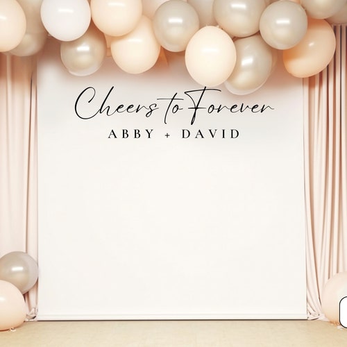 "Cheers to Forever" Personalized Wedding Backdrop