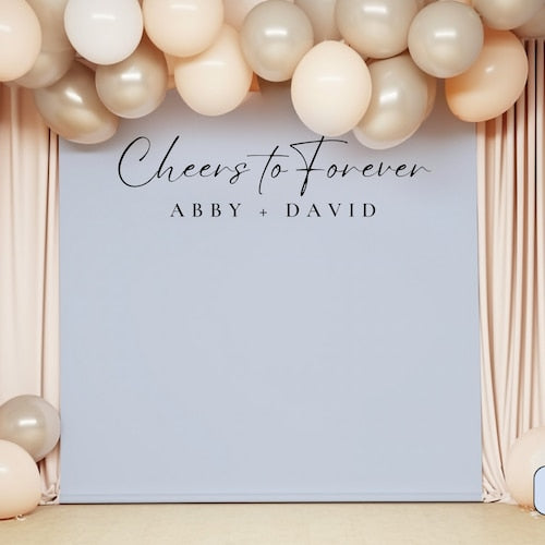 "Cheers to Forever" Personalized Wedding Backdrop