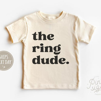 The Ring Dude Toddler Shirt - Cute Ring Bearer Tee